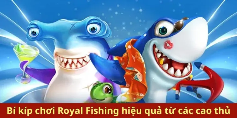 Hướng Dẫn Cách Chơi Bắn Cá Royal Fishing Tại Hi88 Chi Tiết